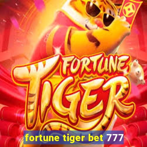 fortune tiger bet 777